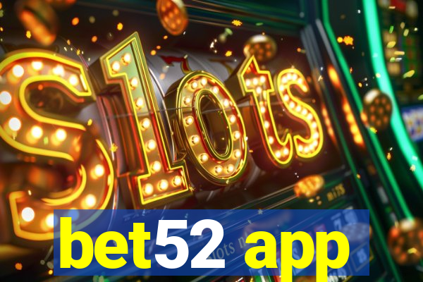 bet52 app